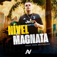Nível Magnata - Single - Nagan Ent. & Mc Alencar