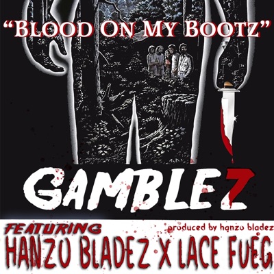 Blood On My Bootz (feat. Hanzo Bladez & Lace Fueg) - Single
