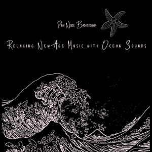 Relaxing New Age Music with Ocean Sounds (Pink Noise Background), Loopable