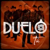 Duelo - Tú