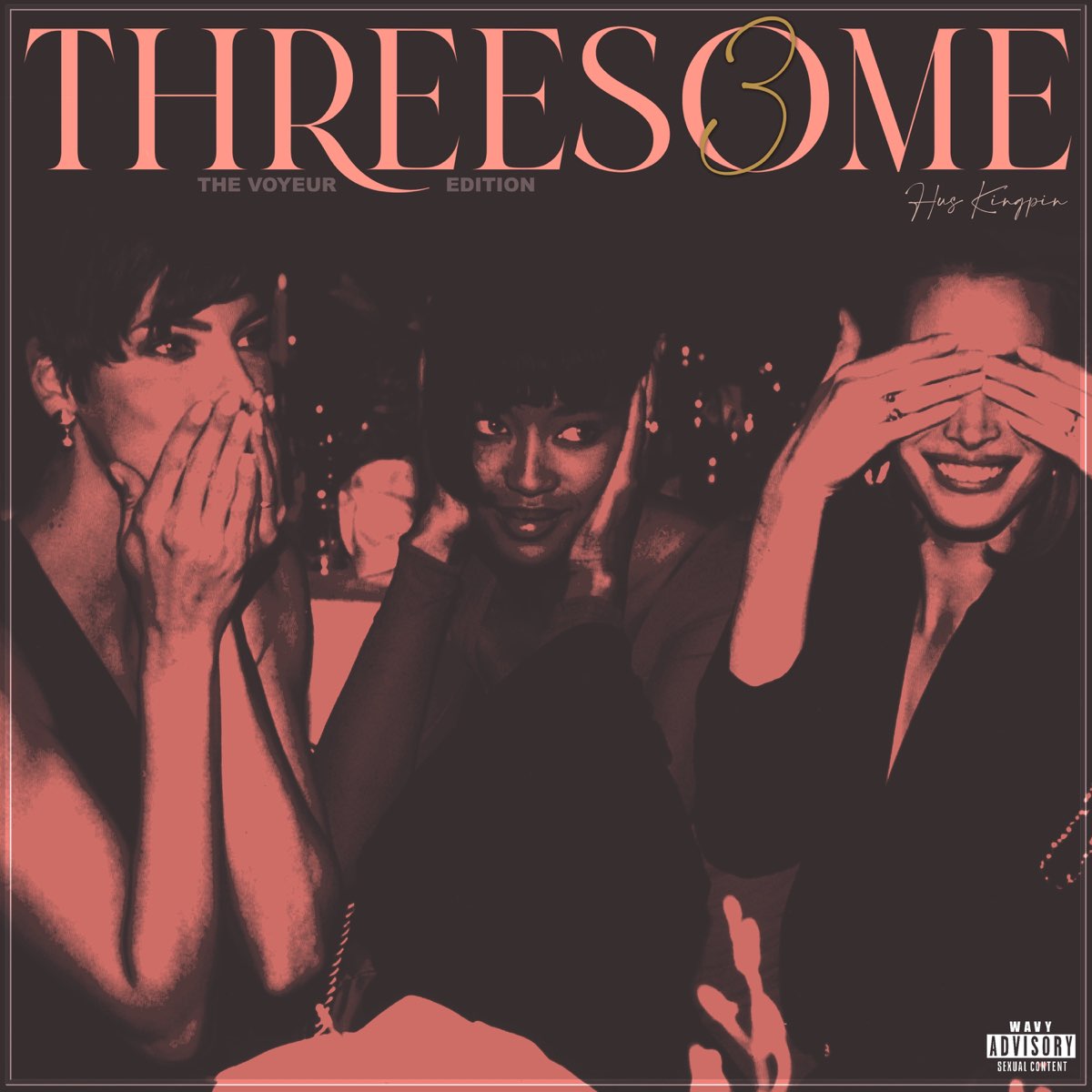 Threesome 3 The Voyeur Edition - Album by Hus KingPin