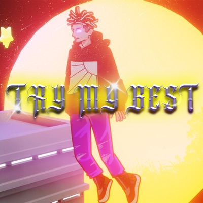 Try My Best (feat. Dewie) - Single