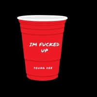 Im Fucked Up - Single - Young Dee