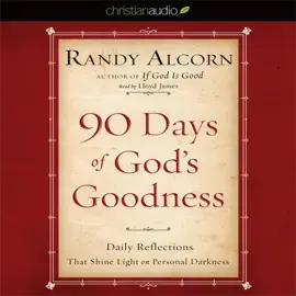 90 Days of God's Goodness : Daily Reflections That Shine Light on Personal Darkness