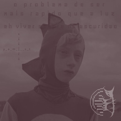 O Problema de Ser Mais Rapido Que a Luz É Viver Sempre na Escuridão (feat. Yami ST) - Single