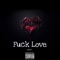 Fuck Love - Sney lyrics