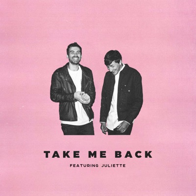 Take Me Back (feat. Juliette) - Single