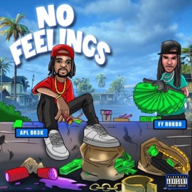 No Feelings (feat. APL Dr3k) FY Robbo