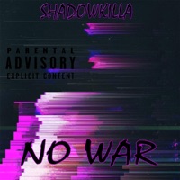 No War - Single - Shadowkilla