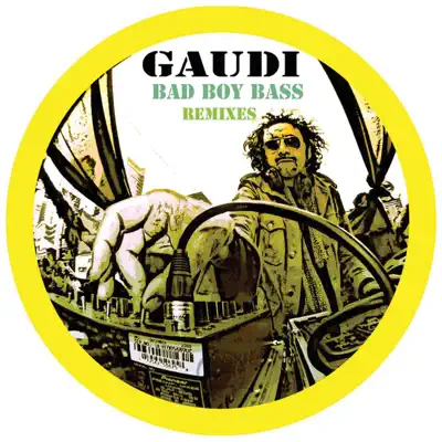 Bad Boy Bass Remixes - Gaudí