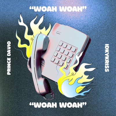Woah Woah (feat. IdkyKriss) - Single