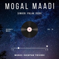 Mogal Maadi (feat. Palak Joshi) - Single - Chintan Trivedi