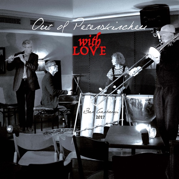 Out of Peterskirchen with Love (feat. Pit Holzapfel, Michi Ross & Werner Klausnitzer)
