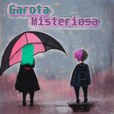 Garota Misteriosa - Single