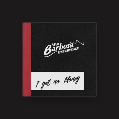 Listen to Barbosa Experience, watch music videos, read bio, see tour dates & more!