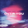 Over You - Chaël, nowifi & Sirena