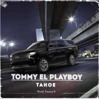 TAHOE - Single - Tommy el Playboy