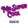 Mr. Super Cool