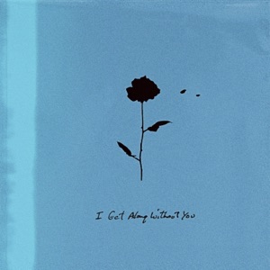 I Get Along Without You Very Well (Except Sometimes) - Single