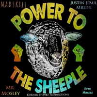 Power To the Sheeple (feat. Justin JPaul Miller, M.A.D.S.K.I.L.L., Erre Maziaz & Mr. Mosley) - Single - Tha IronMantis