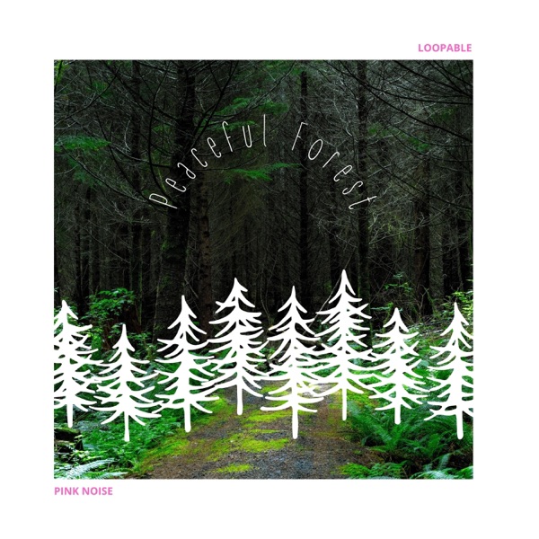 Peaceful Forest Sounds for Meditation (Pink Noise), Loopable