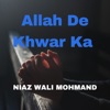 Allah De Khwar Ka - Single