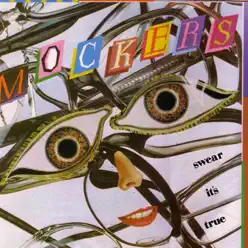Swear It's True - The Mockers Swear It's True - The Mockers