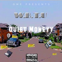 W.B.T.U - Single - Quiet Moneyy