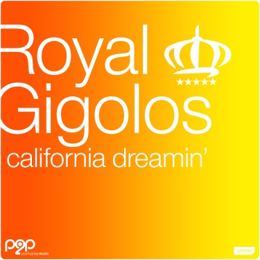 California Dreamin' [Benny Benassi Mix] - Royal Gigolos | Shazam