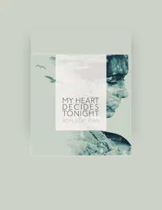 Ακούστε περιεχόμενο από Ashleigh Ryan, παρακολουθήστε μουσικά βίντεο, διαβάστε το βιογραφικό, δείτε ημερομηνίες περιοδείας, και πολλά ακόμη!