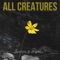 ALL CREATURES - WELCOME TO THE GARDEN