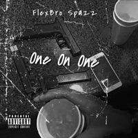 One On One - Single - FlexBro Spazz