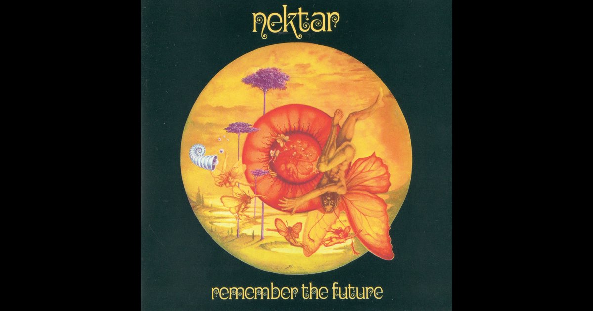 Remember The Future - Album by Nektar - Apple Music