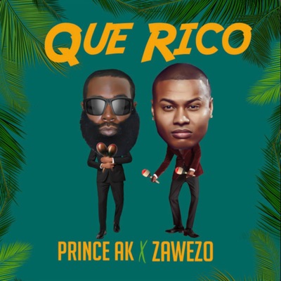 Que Rico (feat. Prince Ak) - Single