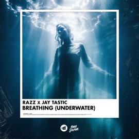 Breathing (Underwater) RAZZ & Jay Tastic