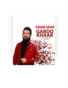 收听 Sasan Aran、观看音乐视频、阅读小传、查看巡演日期等 ！