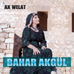 Bahar Akgül Ax Welat