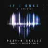 Play-N-Skillz - Si Una Vez (If I Once) [English Version] (feat. Frankie J, Becky G & Kap G)