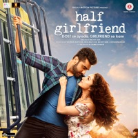 Half Girlfriend (Original Motion Picture Soundtrack) - Manoj Muntashir