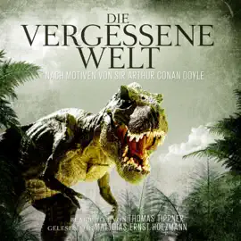Die Vergessene Welt: Nach Motiven von Sir Arthur Conan Doyle