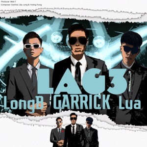 Lag 3 (feat. Lửa, Long B, Hoàng Trung) - Single