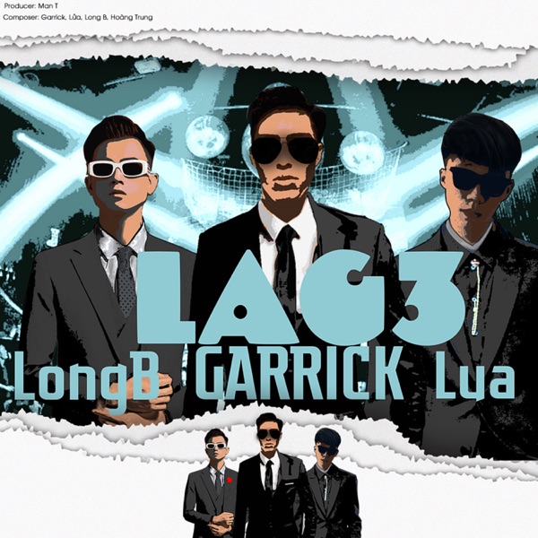 Lag 3 (feat. Lửa, Long B, Hoàng Trung) - Single