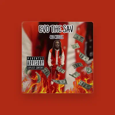 Listen to Evo TheSav, watch music videos, read bio, see tour dates & more!