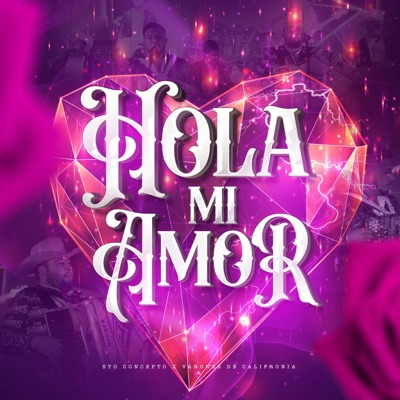 Hola Mi Amor (feat. Los Varones De California) [En vivo] - Single