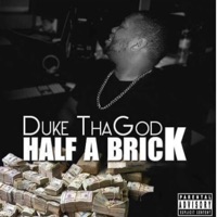 Half a Brick - Single - Duke Thagod