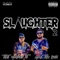 Slaughter 2 (feat. That Mexican OT) - Azul Tha Don lyrics