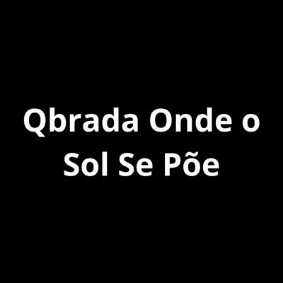 Qbrada Onde o Sol Se Põe - Single