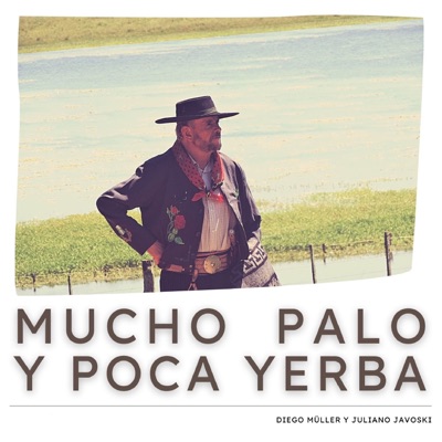 ¡Mucho Palo y Poca Yerba! - Single