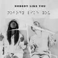 Nobody Like You