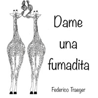 DAME UNA FUMADITA - Single - Federico Traeger